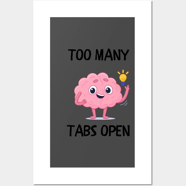 Too many tabs open Wall Art by IOANNISSKEVAS